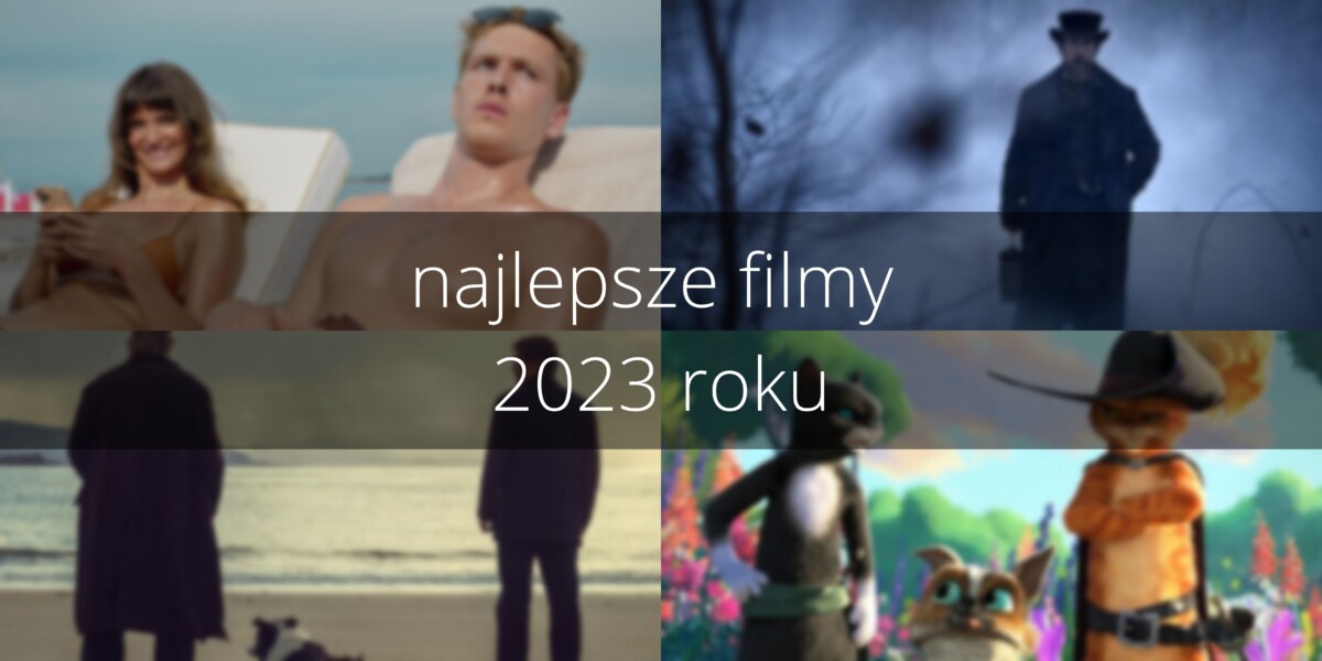 Najlepsze filmy 2023 roku