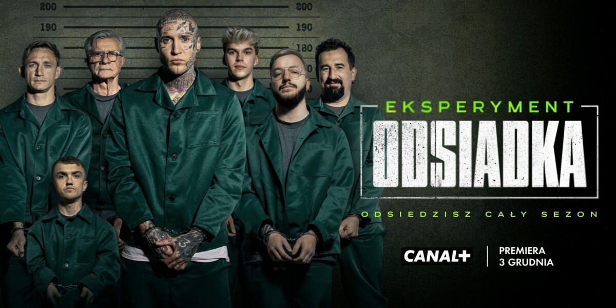EKSPERYMENT: ODSIADKA – więzienny reality show w Canal+