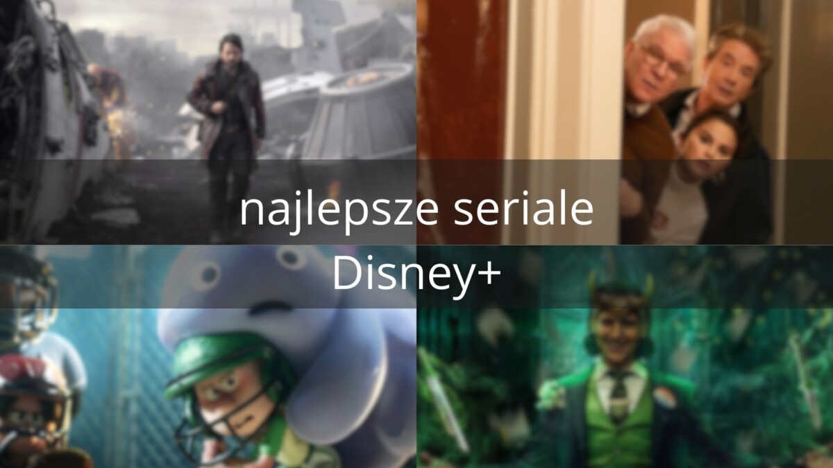 Najlepsze seriale Disney+