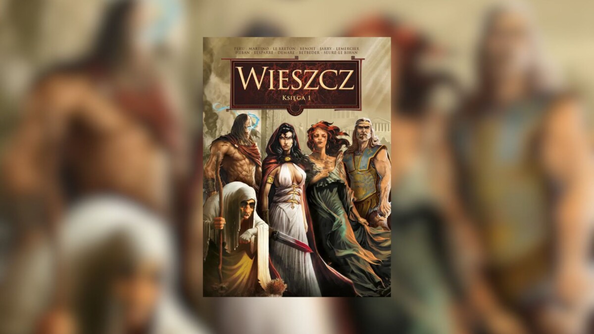 Wieszcz. Księga 1 – recenzja komiksu. Gdy bogowie patrzą, ludzie upadają