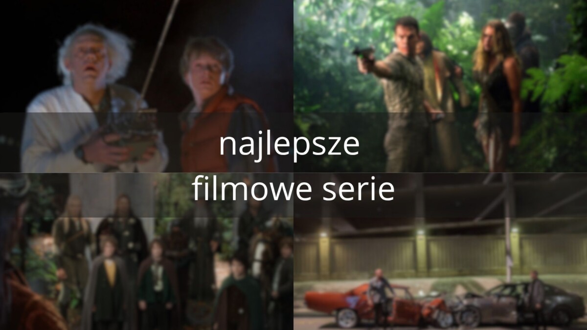 Najlepsze filmowe serie