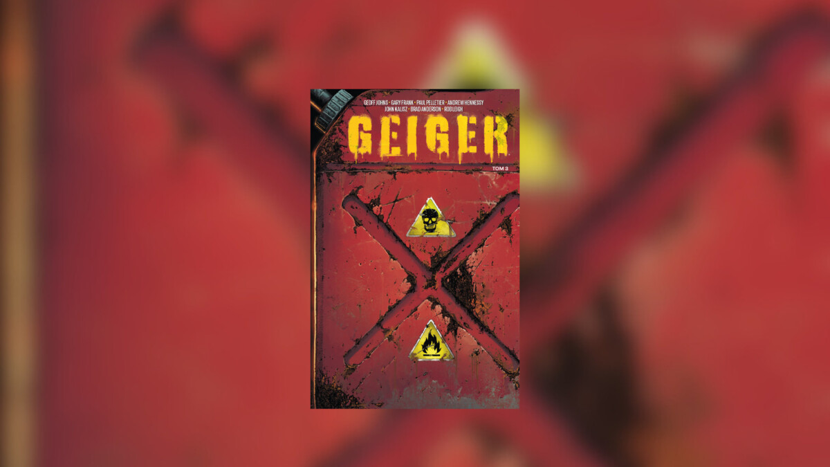 GEIGER, tom 3 – recenzja komiksu. Znowu nuklearne pustkowia
