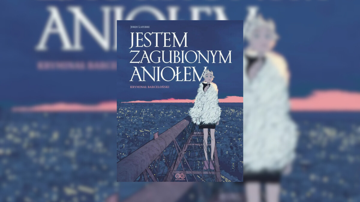 Jestem zagubionym aniołem – recenzja komiksu. Kryminał barceloński part 2