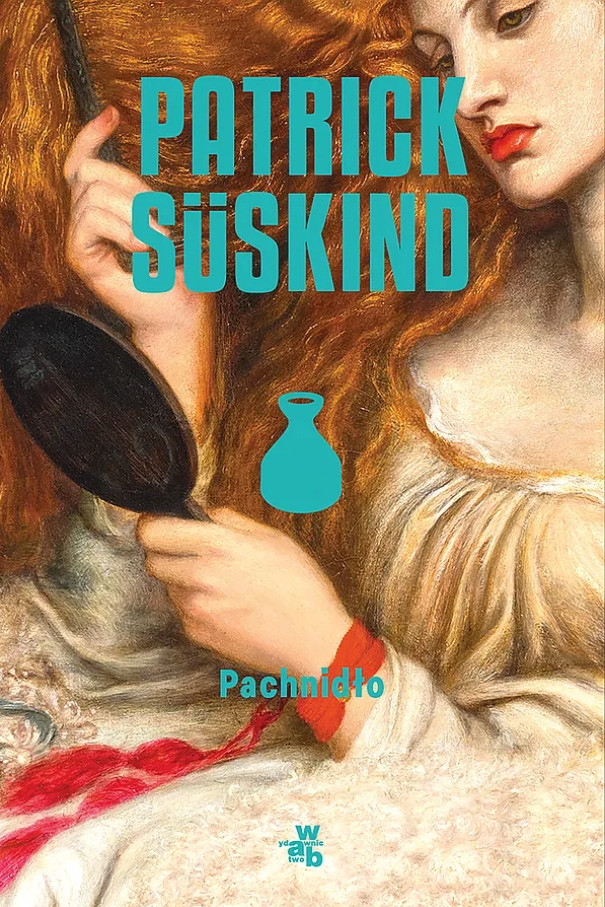 P. Suskind - Pachnidło. Historia pewnego mordercy